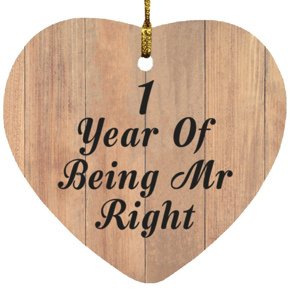 1st Anniversary 1 Year Of Being Mr Right - Heart Ornament C