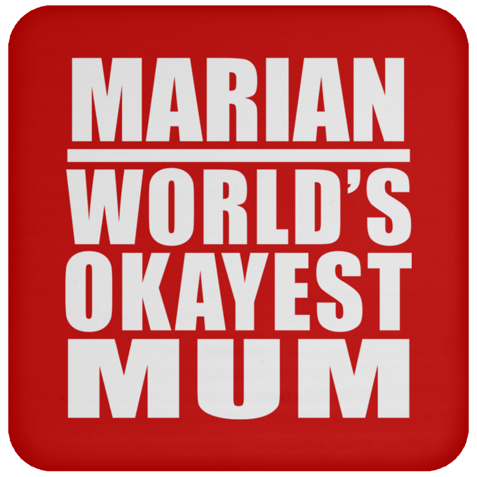 Marian World's Okayest Mum - Drink Coaster