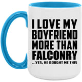 I Love My Boyfriend More Than Falconry - 15oz Accent Mug Blue
