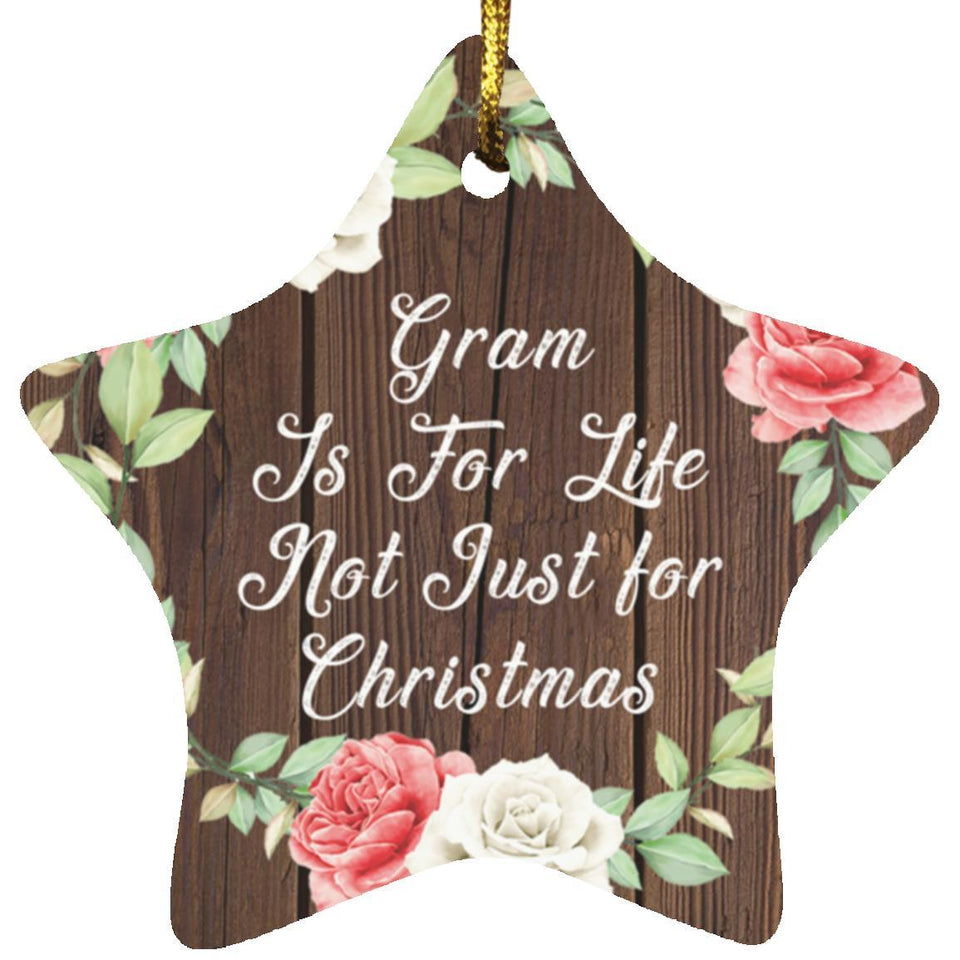 Gram Is For Life, Not Just For Christmas - Star Ornament A