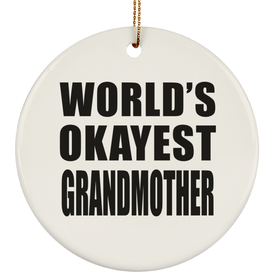 World's Okayest Grandmother - Circle Ornament