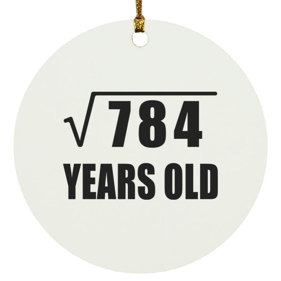 28th Birthday Square Root of 784 Years Old - Circle Ornament