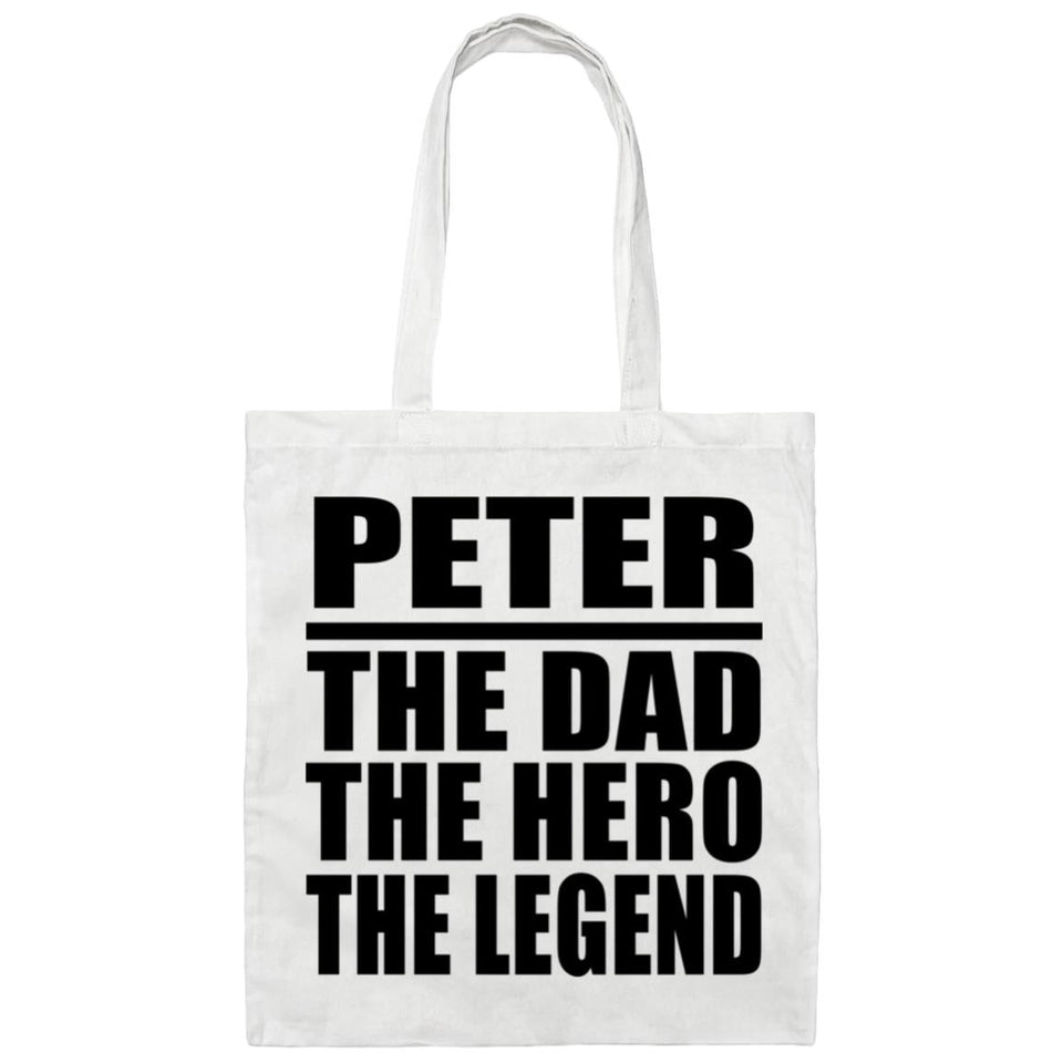 Peter The Dad The Hero The Legend - Tote Bag White