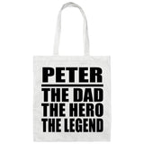 Peter The Dad The Hero The Legend - Tote Bag White