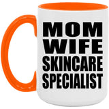 Mom Wife Skincare Specialist - 15oz Accent Mug Orange