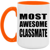 Most Awesome Classmate - 15oz Accent Mug Orange