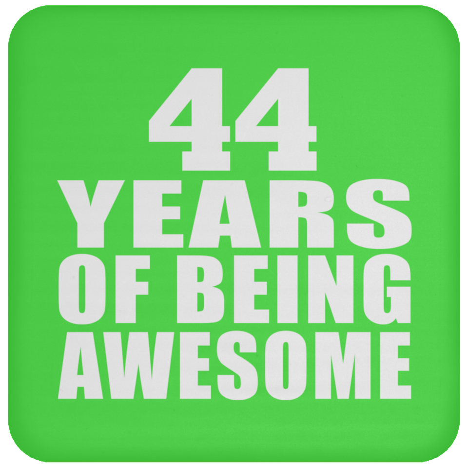44th Birthday 44 Years Of Being Awesome - Drink Coaster