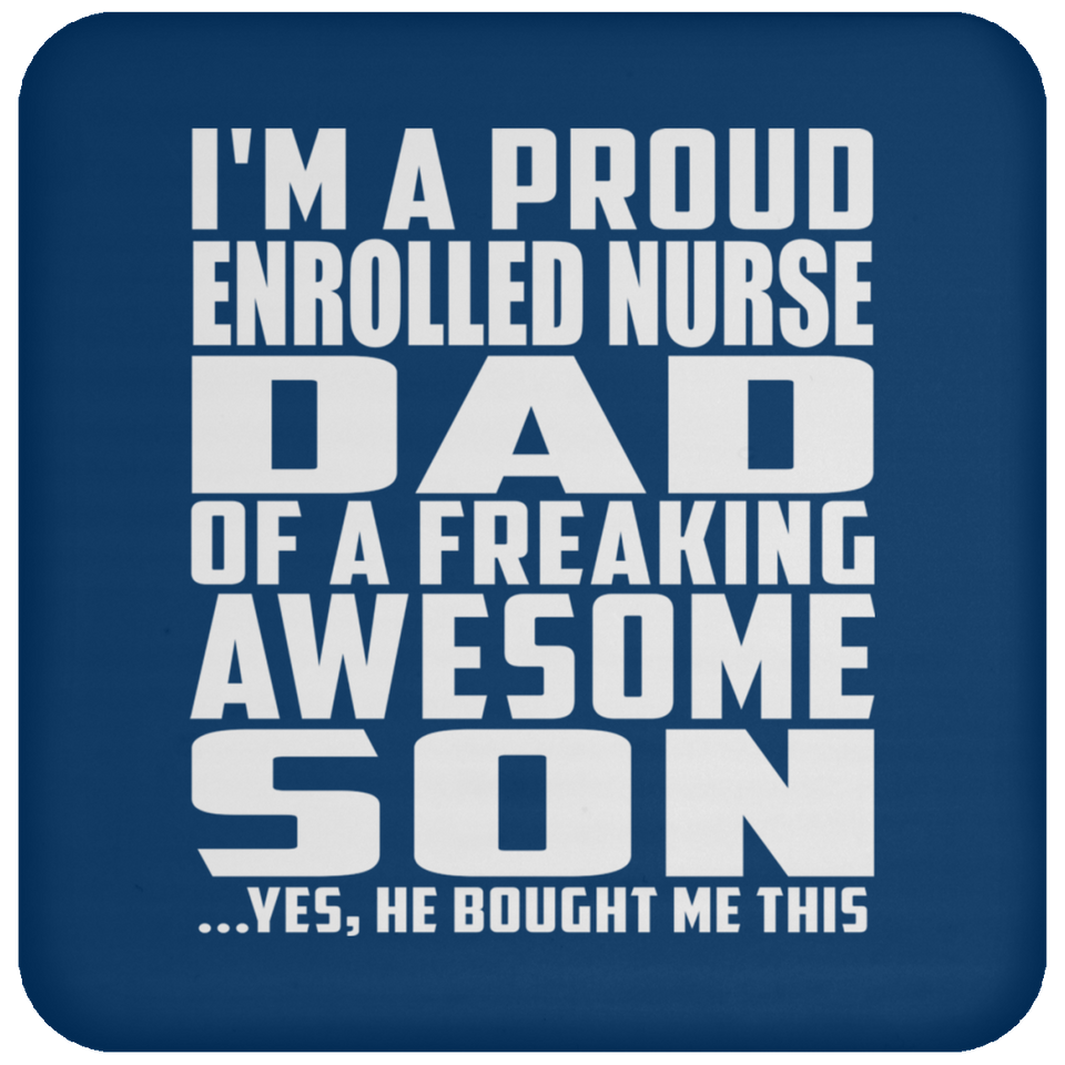 Proud Enrolled Nurse Dad Of Awesome Son - Drink Coaster