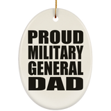 Proud Military General Dad - Oval Ornament