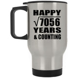Happy 84th Anniversary Square Root of 7056 Years & Counting - Silver Travel Mug