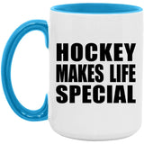 Hockey Makes Life Special - 15oz Accent Mug Blue