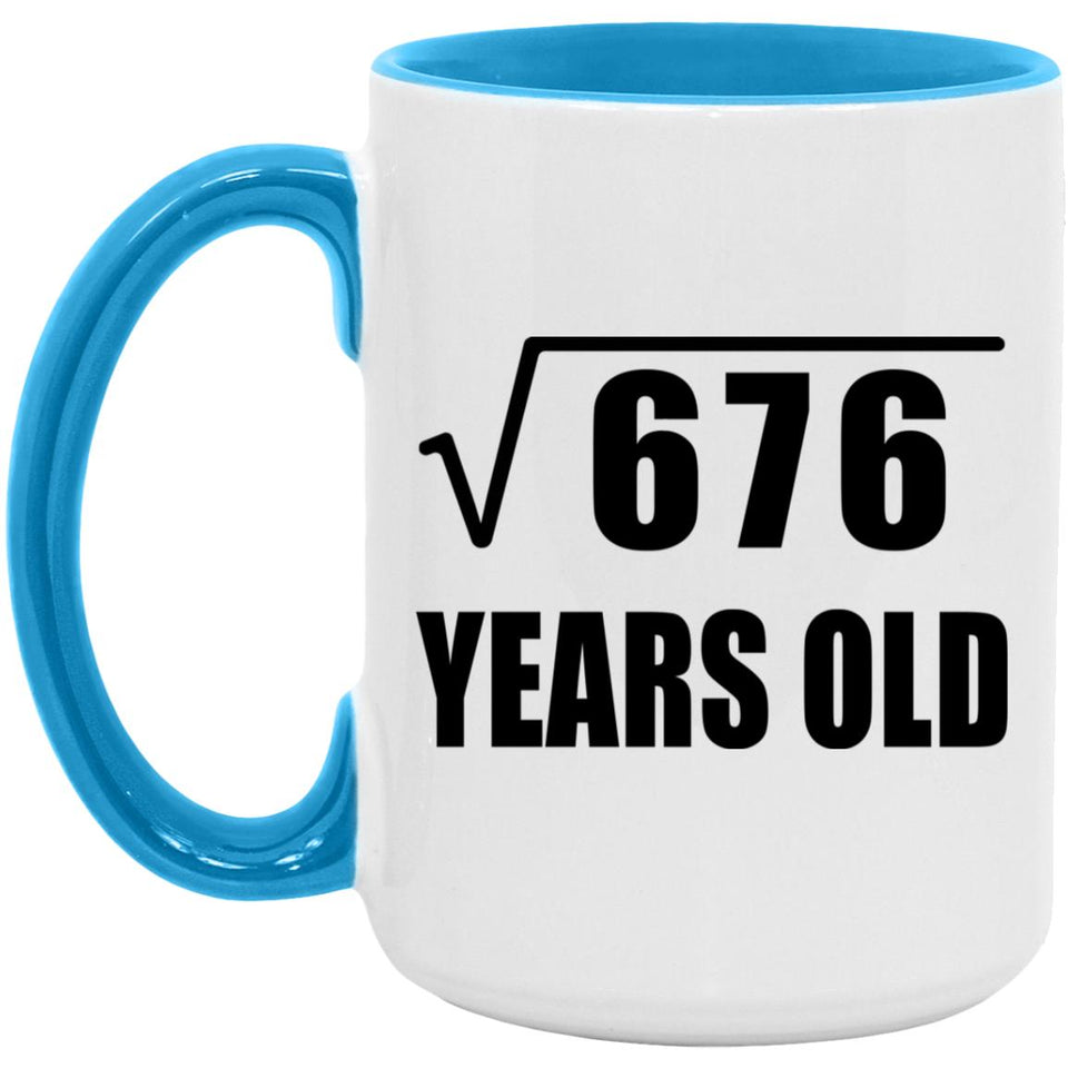 26th Birthday Square Root of 676 Years Old - 15oz Accent Mug Blue