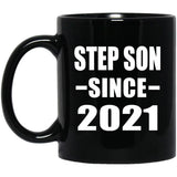 Step Son Since 2021 - 11oz Coffee Mug Black
