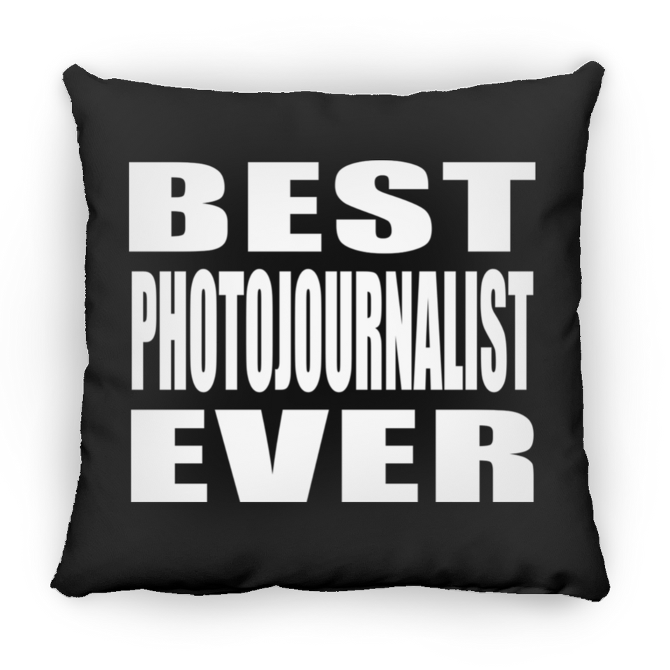 Best Photojournalist Ever - Throw Pillow Black