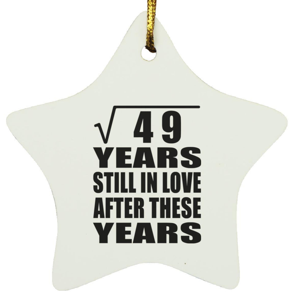 7th Anniversary Square Root of 49 Years Still In Love - Star Ornament