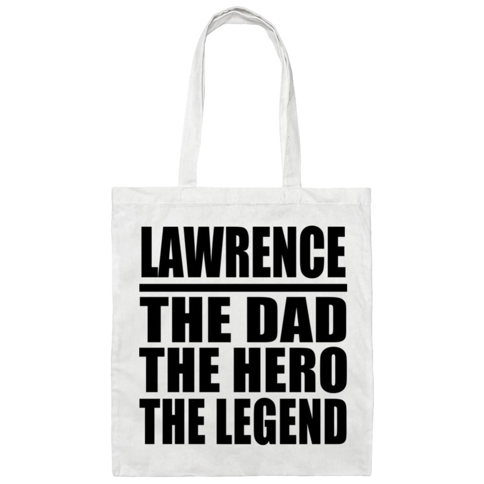 Lawrence The Dad The Hero The Legend - Tote Bag White