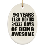 94th Birthday 94 Years 1128 Months 34333 Days Of Awesome - Oval Ornament