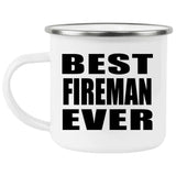 Best Fireman Ever - 12oz Camping Mug