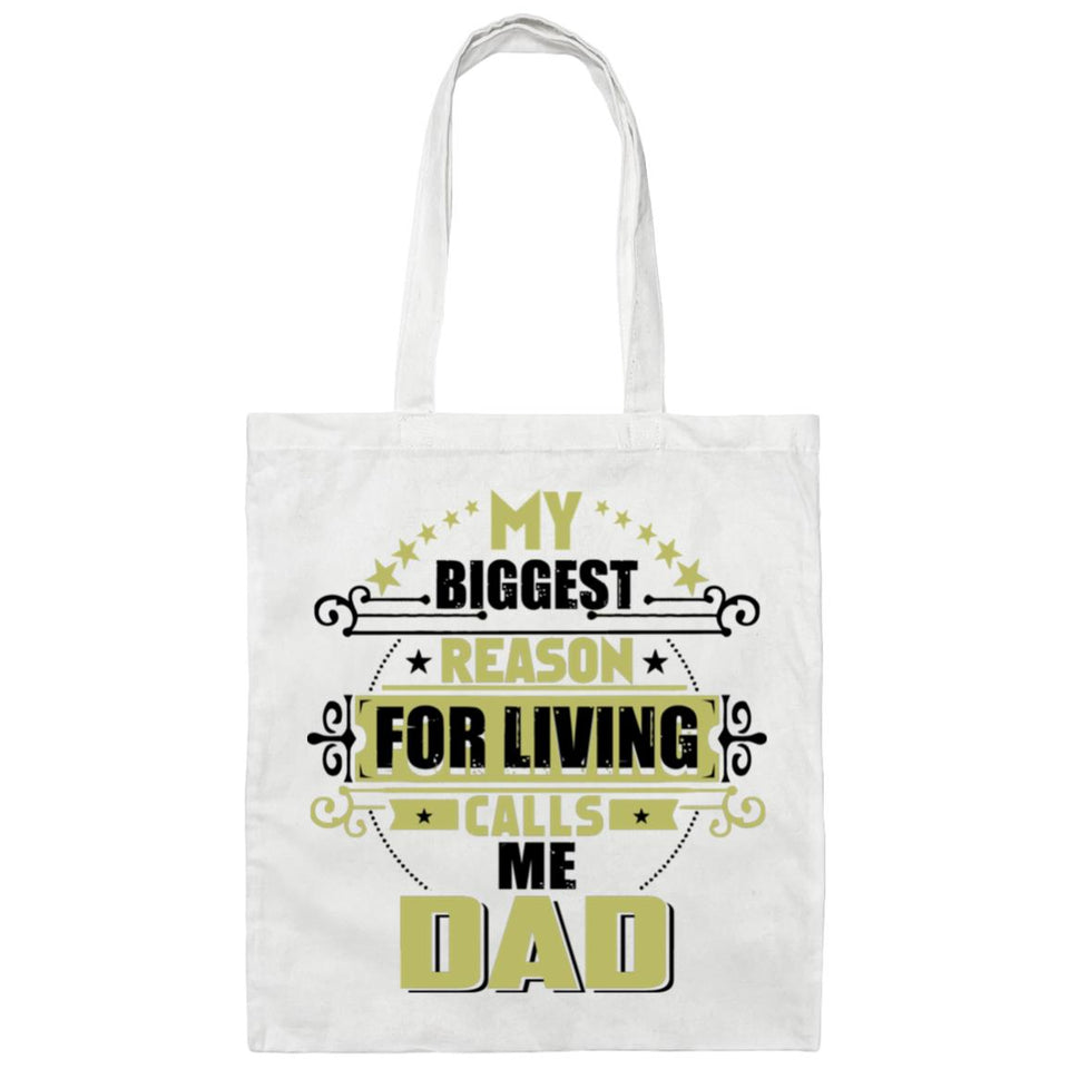 My Biggest Reason For Living Calls Me Dad - Tote Bag White