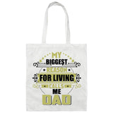 My Biggest Reason For Living Calls Me Dad - Tote Bag White