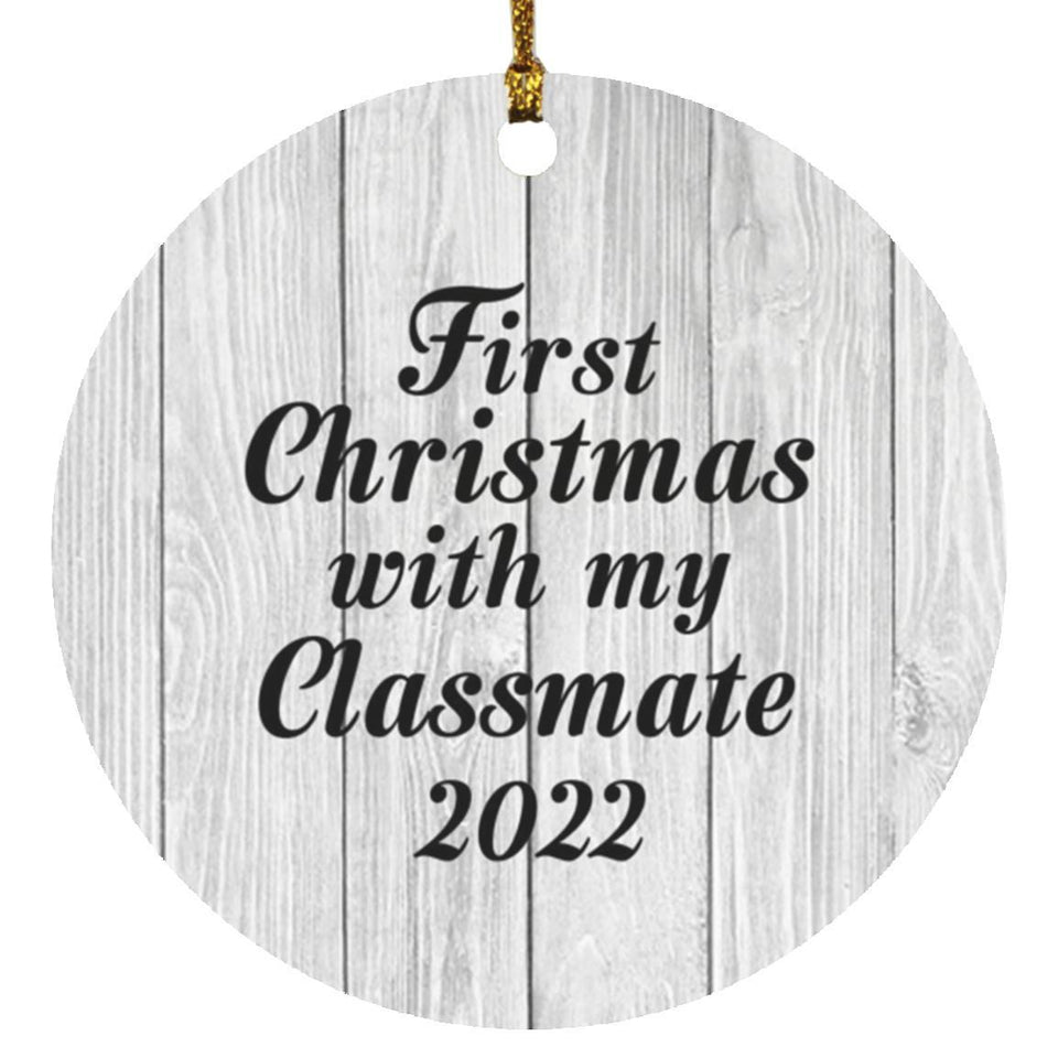 First Christmas With My Classmate 2022 - Circle Ornament F