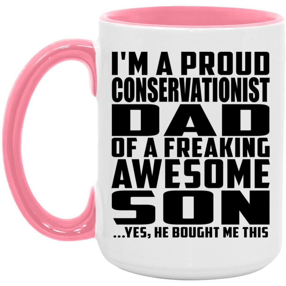 Proud Conservationist Dad Of Awesome Son - 15oz Accent Mug Pink