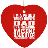Proud Truck Driver Dad Of Awesome Daughter - Heart Ornament
