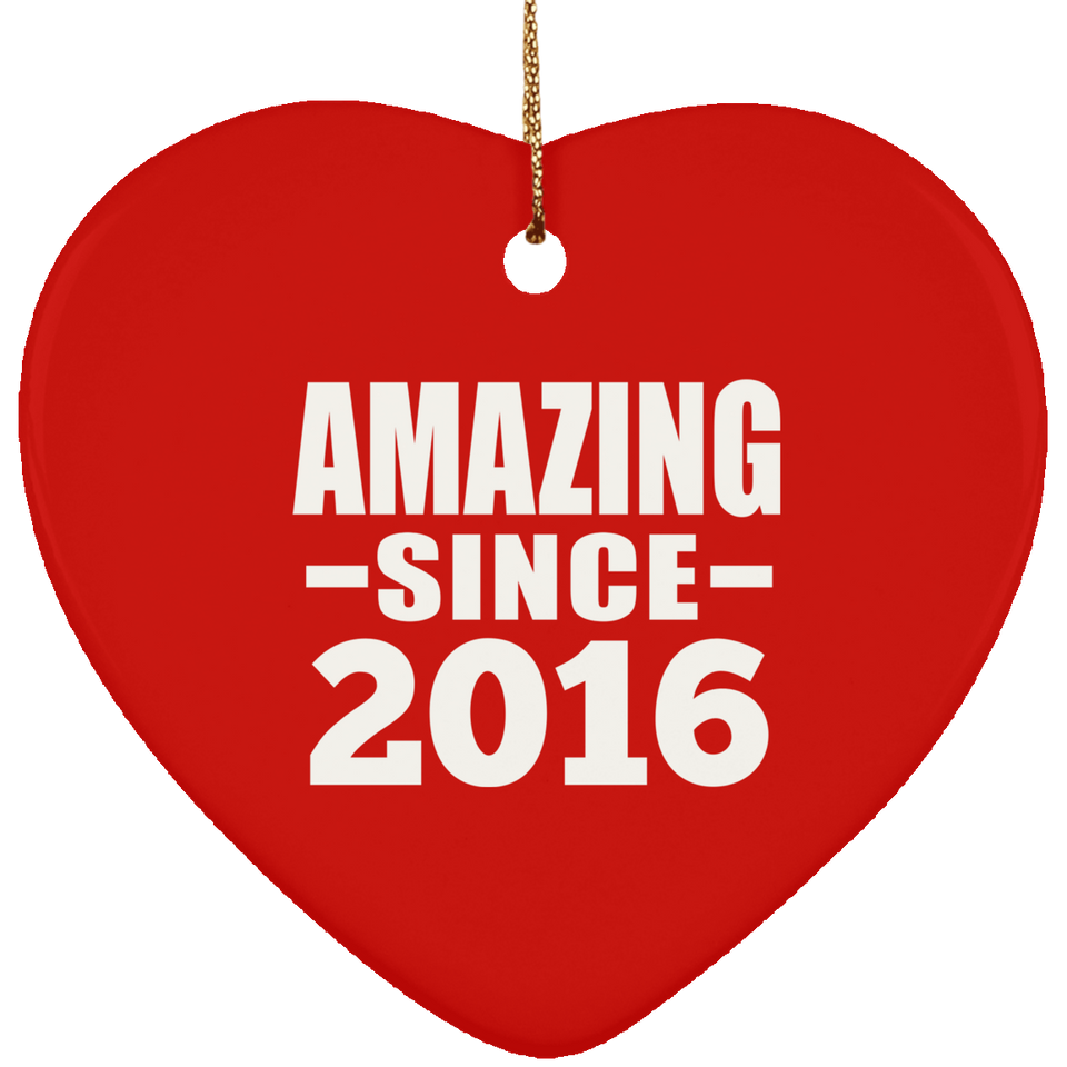 8th Birthday Amazing Since 2016 - Heart Ornament