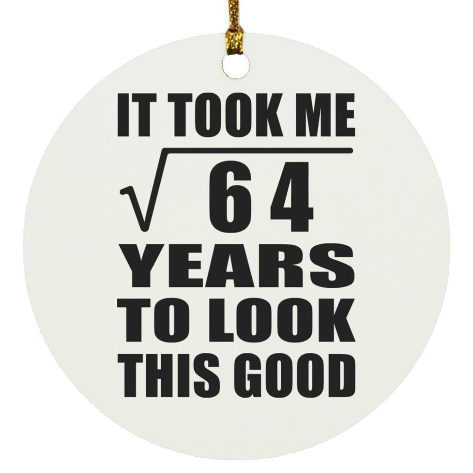 8th Birthday Took Square Root of 64 Years To Look Good - Circle Ornament