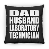 Dad Husband Laboratory Technician - Throw Pillow Black