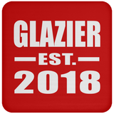 Glazier Established EST. 2018 - Drink Coaster