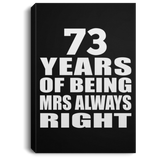 73rd Anniversary 73 Years of Being Mrs Always Right - Canvas Portrait