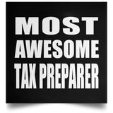 Most Awesome Tax Preparer - Poster Square