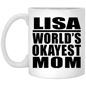 Lisa World's Okayest Mom - 11 Oz Coffee Mug
