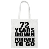 72nd Anniversary 72 Years Down Forever to Go - Tote Bag White