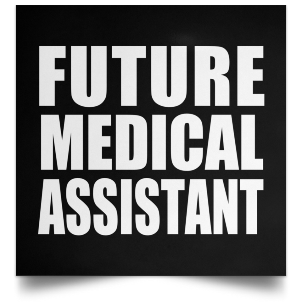 Future Medical Assistant - Poster Square