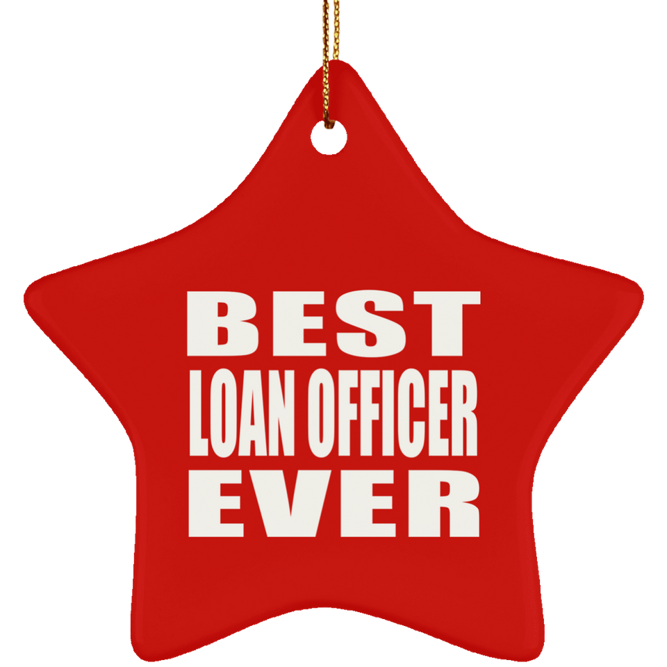 Best Loan Officer Ever - Star Ornament