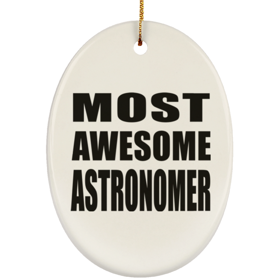Most Awesome Astronomer - Oval Ornament