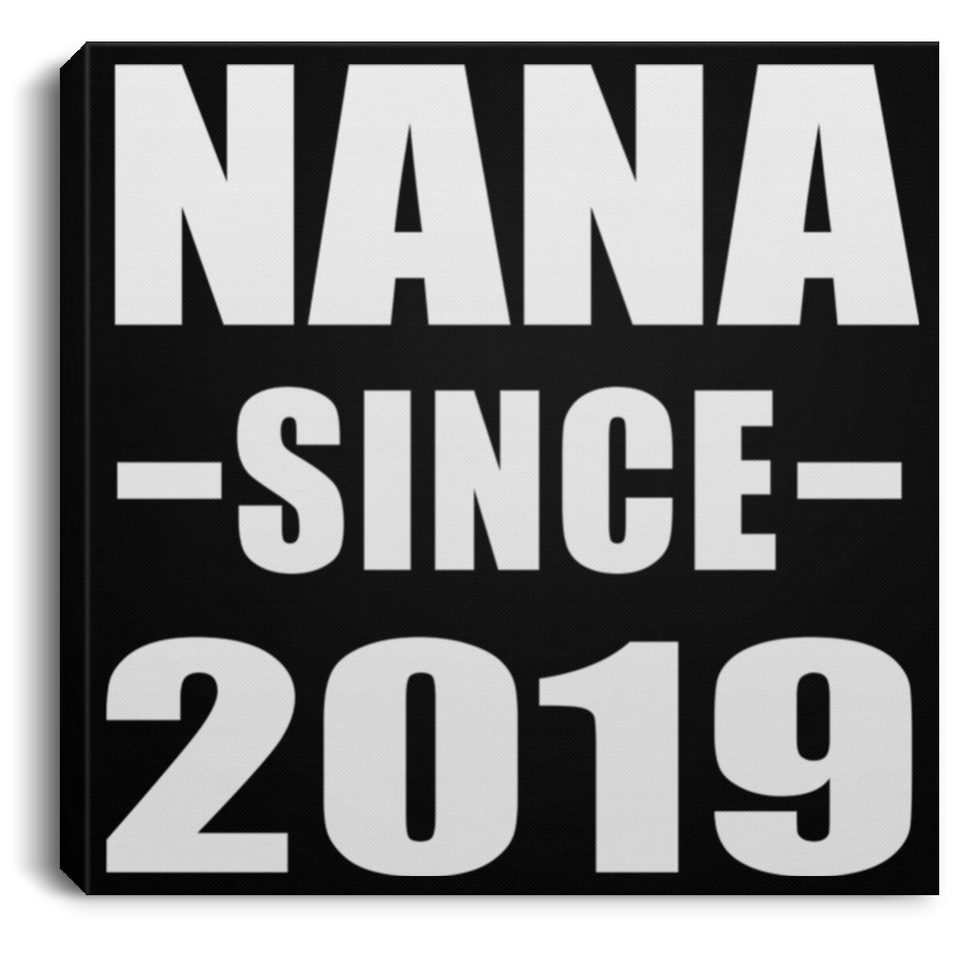 Nana Since 2019 - Canvas Square