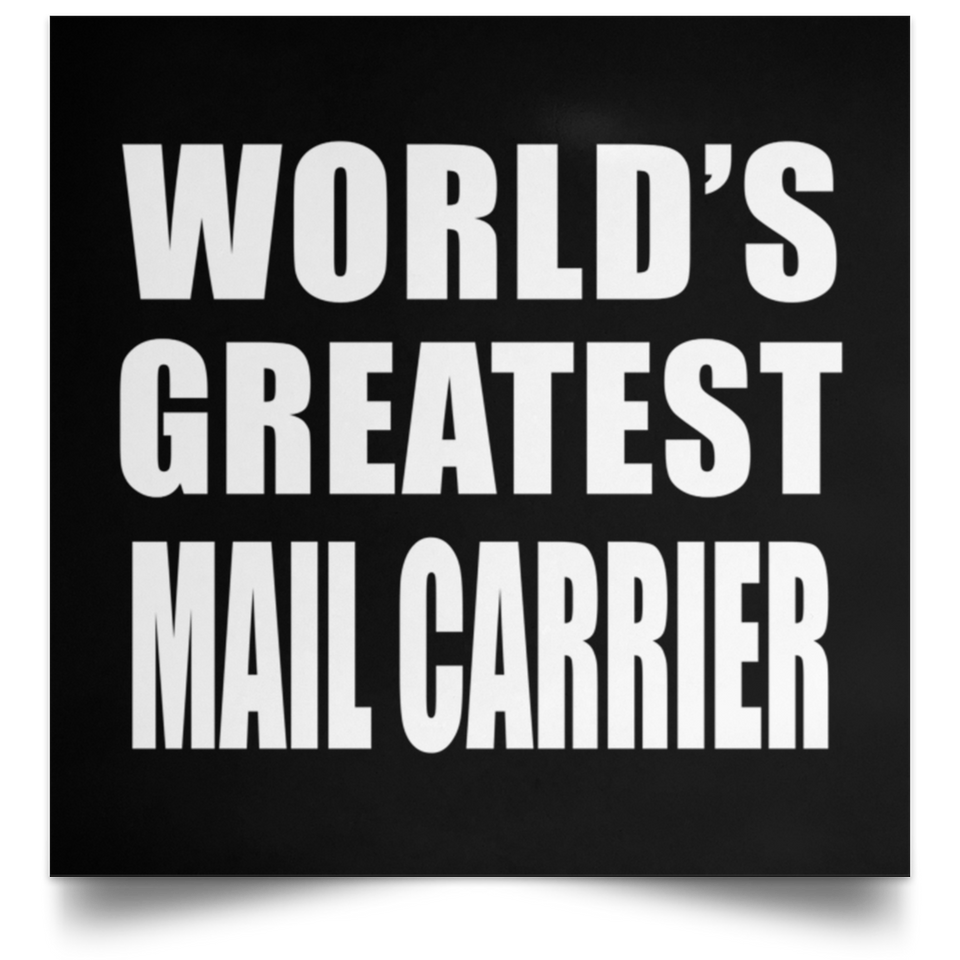 World's Greatest Mail Carrier - Poster Square
