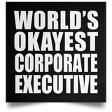World's Okayest Corporate Executive - Poster Square