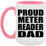 Proud Meter Reader Dad - 15oz Accent Mug Pink