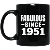 73rd Birthday Fabulous Since 1951 - 11 Oz Coffee Mug Black