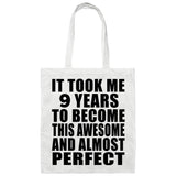 9th Birthday Took 9 Years To Become Awesome & Perfect - Tote Bag White