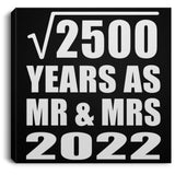 50th Anniversary Square Root of 2500 Years As Mr & Mrs 2022 - Canvas Square