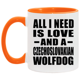 All I Need Is Love And A Czechoslovakian Wolfdog - 11oz Accent Mug Orange