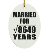 93rd Anniversary Married For Square Root of 8649 Years - Oval Ornament