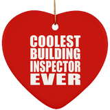 Coolest Building Inspector Ever - Heart Ornament