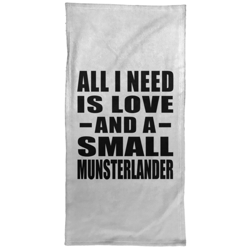 All I Need Is Love And A Small Munsterlander - Hand Towel