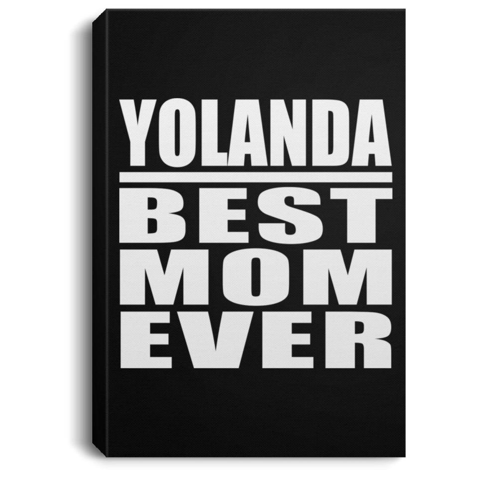 Yolanda Best Mom Ever - Canvas Portrait